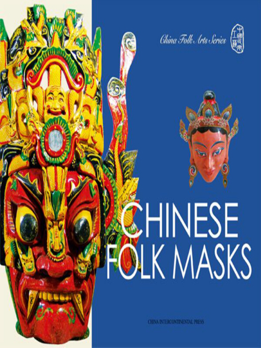 Title details for Chinese Folk Masks (中国民间面具（中国民间工艺系列）) by Gong Ning - Available